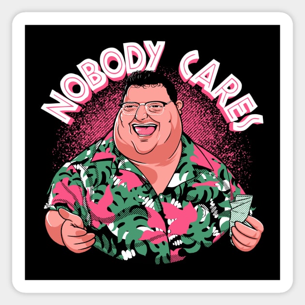 Nobody cares Sticker by Tronyx79